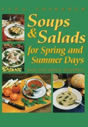 Soups and Salads for Spring and Summer Days